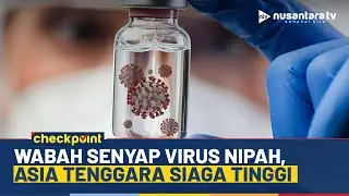 [LIVE] Virus Nipah Mengintai Kawasan, Negara-negara Perketat Pengawasan | NTV CHECKPOINT