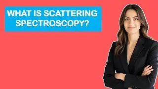 What Is Scattering Spectroscopy?
