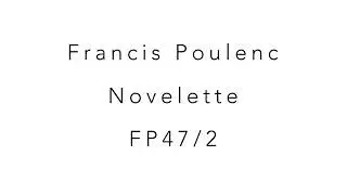 Francis Poulenc Novelette FP47/2