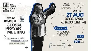 18:00 ET (GMT-4) West Regional Prayer Set | NCMI Global Equip 2025