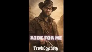 @TravisEggsBaby - Ride for me (official audio)                    New country music 🎶