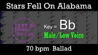 Stars Fell On Alabama - with Intro + Lyrics in Bb (Male) - Jazz Sing-Along