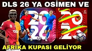 DLS 26 YA OSİMEN KARTI + AFRİKA KUPASI TURNUVASI GELİYOR MU | Dream League Soccer 2026