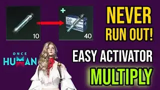 Easy Way to Craft a LOT of Activators (Smart Crafting Guide) | Once Human #miss_rofl #oncehuman