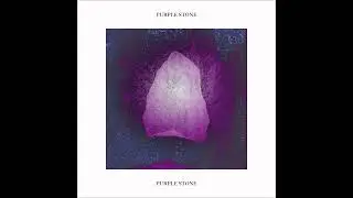 Purple Stone - Purple Stone (full Album 2022)