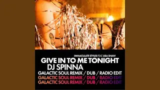 Give in to Me Tonight (DJ Spinna Galactic Soul Remix)