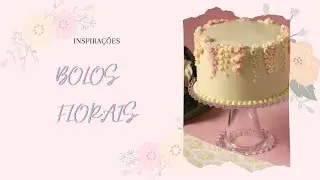 🌷🌸BOLO FLORAL - Inspira&ccedil;&otilde;es para decora&ccedil;&otilde;es florais em bolos!