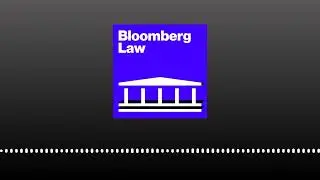 What's Next for Hunter Biden & SCOTUS Decisions Ahead | Bloomberg Law