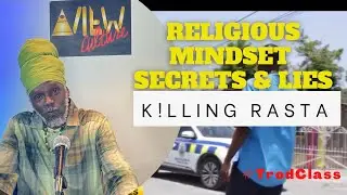 RELIGIOUS MINDSET SECRETS & LIES K!LLING RASTA