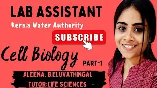 LAB ASSISTANT /Cell the Unit of Life/Kpsc/Botany