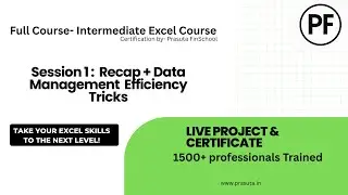 Session 1: Recap + Data Management Efficiency Tricks | Intermediate Excel Full Course