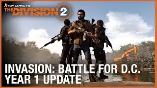 Tom Clancy&rsquo;s The Division 2: Year 1 Update - Invasion: Battle for D.C. | Ubisoft [NA]