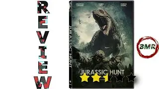 Jurassic Hunt Movie Review - Adventure - Sci-Fi - Thriller