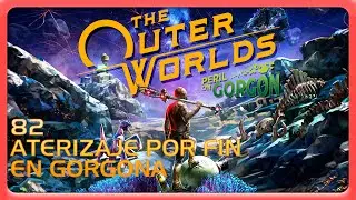 The Outer Worlds: Spacer's Choice Edition (2023). #82. DLC Gorgona. Aterizaje por fin en Gorgona