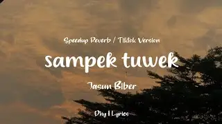 (Lirik) sampek tuwek - cover jasun biber // tiktok version // dhy lyrics