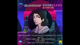 Beamswap AMA with Miami San of MoonBeans
