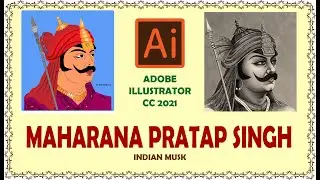 MAHARANA PRATAP SINGH | HOW TO CREATE VECTOR ART | 15TH AUGUST JAI HIND | ADOBE ILLUSTRATOR CC 2021|