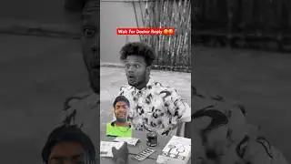 Wait For Doctor Reply 🤣😅 Funny Video 🤣 Comedy video 😜❤️ #shorts #funnyvideo #comedyvideo