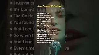 Always Remember Us This Way - lyrics - Lady Gaga #englishsongs #romanticballad #popmusic