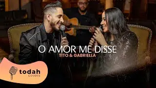 Tito & Gabriella | O Amor Me Disse [Cover Jess&eacute; Aguiar]