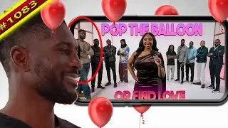 Pop The Balloon Or Find Love: FEATURING DR. ELOM