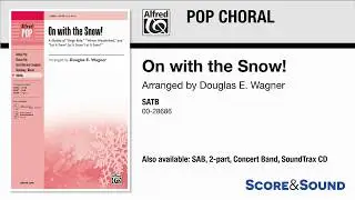 On with the Snow!, arr. Douglas E. Wagner &ndash; Score & Sound