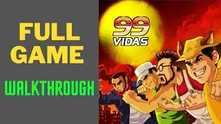 99Vidas-FULL GAME Walkthrough- 60 FPS- Chapters included