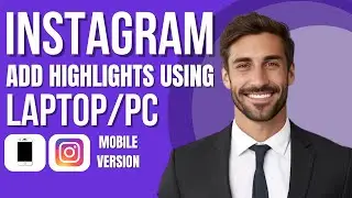 Как добавить яркие моменты в Instagram на ноутбуке или ПК