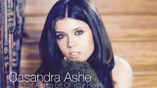 Ariana Grande - Just a Little Bit of Your Heart (Casandra Ashe Cover)