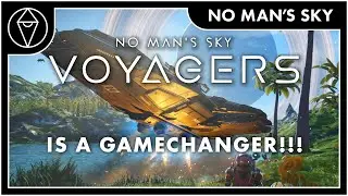 No Man&rsquo;s Sky VOYAGERS is Incredible! Trailer and Patch Notes Reaction!