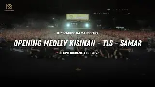 OPENING KISINAN - TLS - SAMAR | KeyboardCam 🔴 Masdddho - JIEXPO KEMAYORAN