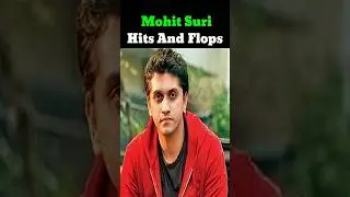 Director Mohit Suri Hits And Flops All Movies List | Sr Movie Entertainment