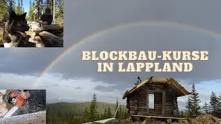Blockbau-Kurse in Lappland