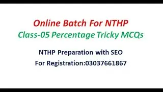 Class-05 Percentage Challenge Tricky MCQs-10 |NTHP Online Batch-13 | Mr. Ali Bux Tunio #NTHP_IBA#SEO