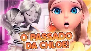 A VERDADE SOBRE O PASSADO DA CHLOÉ!