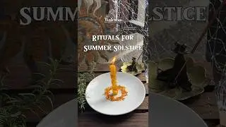 SUMMER SOLSTICE RITUALS (DETAILS IN PINNED COMMENT) #witchcraft #sabbat #summersolstice #folkmagic