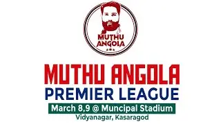 || MUTHU ANGOLA PREMIER LEAGUE - 2023 |LIVE FROM  MUNCIPAL STADIUM KASARAGOD , KERALA | FINAL DAY ||