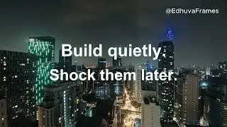 Build quietly #EdhuvaFrames #growth #mindset #motivation 