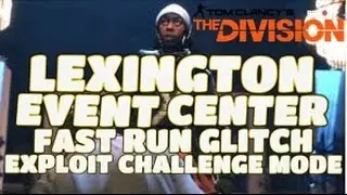 The Division Lexington Event Center (Exploit, Glitch, Fast Run)