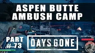 Days Gone Aspen Butte Ambush Camp and bunker location - Walkthrough Part 73