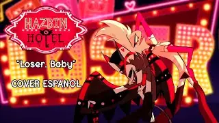 Loser, Baby | Hazbin Hotel | Cover Espa&ntilde;ol | ft. @IlanVT