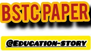 Bstc paper!!2020 Bstc Paper solution!! education-story!!#video #educational 
