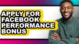 How to Apply for Facebook Performance Bonus (updated)