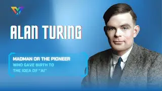 Alan Turing: Madman or the Pioneer Who Gave Birth to the Idea of “AI”? | #2 Innovation Atlas