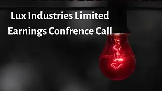 Lux Industries Limited Earnings Concall for Q2FY22