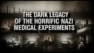 Inside Mengele&rsquo;s Experiments: The Darkest Secrets of Nazi Medical Crimes