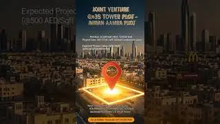 Transform Ajman&rsquo;s Skyline &ndash; Invest in a Landmark JV Opportunity!