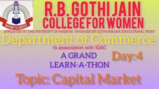 R.B. Gothi Jain College for Women - Learn -A-Thon- Day- 4- Capital market