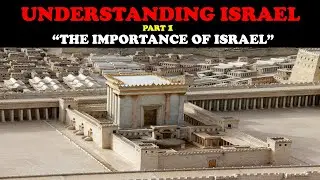 UNDERSTANDING ISRAEL (pt. 1) : 