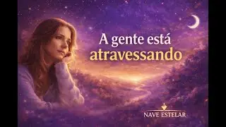 Nave Estelar | Por que eu não me sinto mais a mesma?